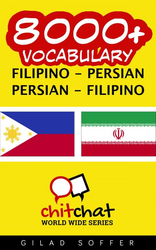 Cover of the book 8000+ Vocabulary Filipino - Persian by Gilad Soffer, Gilad Soffer