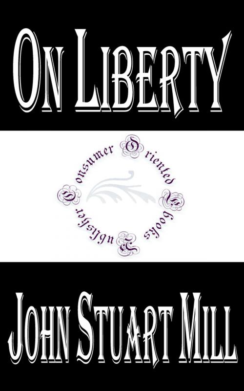 Cover of the book On liberty by John Stuart Mill, Consumer Oriented Ebooks Publisher