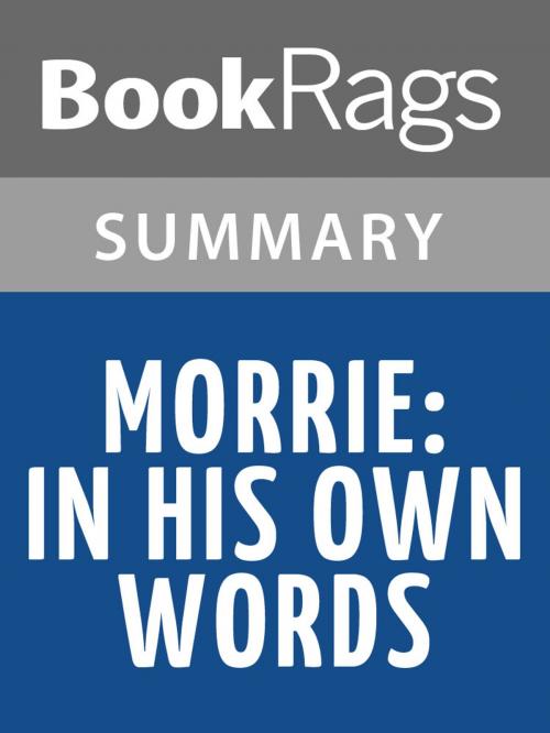 Cover of the book Morrie: In His Own Words by Morrie Schwartz l Summary & Study Guide by BookRags, BookRags