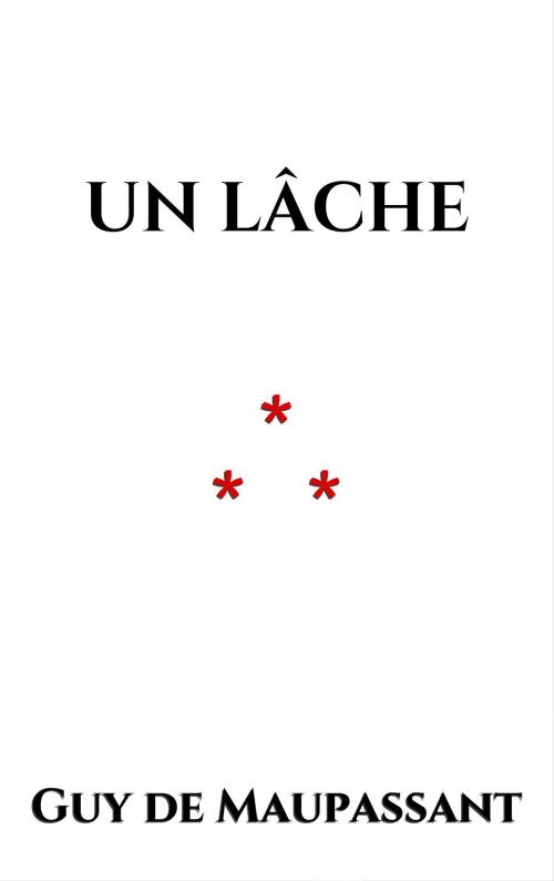 Cover of the book Un lâche by Guy de Maupassant, Edition du Phoenix d'Or