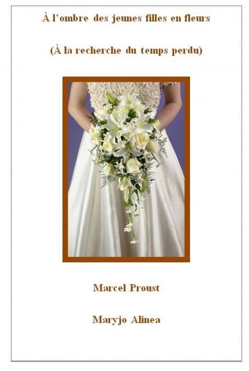 Cover of the book À l’ombre des jeunes filles en fleurs 2 by Marcel Proust, Alinéa Maryjo