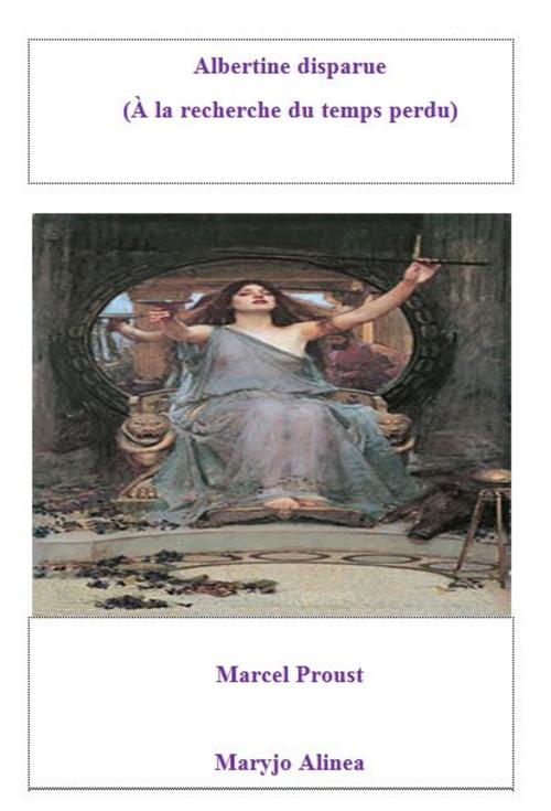Cover of the book Albertine disparue 5 by Marcel Proust, Alinéa Maryjo