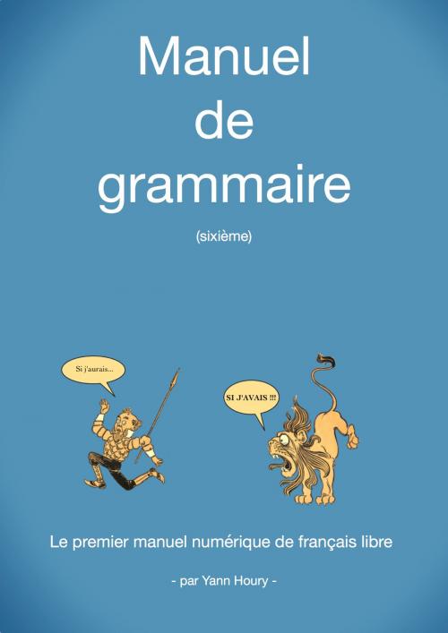Cover of the book Manuel de grammaire by Yann Houry, Ralentir travaux