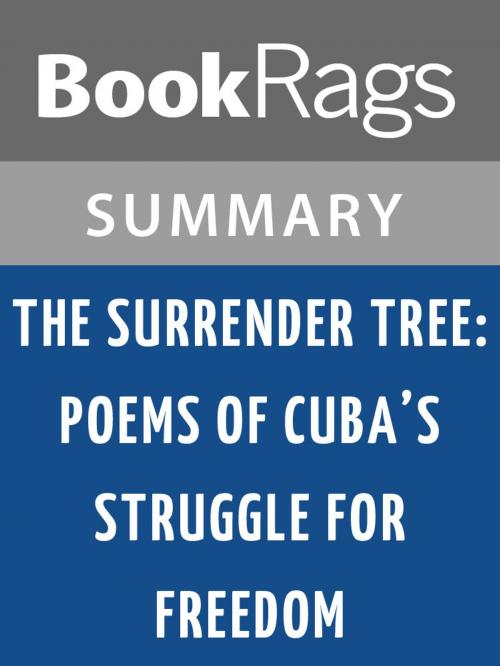 Cover of the book The Surrender Tree: Poems of Cuba's Struggle for Freedom by Margarita Engle l Summary & Study Guide by BookRags, BookRags