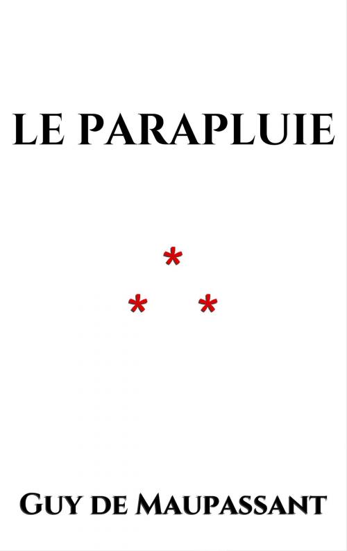 Cover of the book Le Parapluie by Guy de Maupassant, Edition du Phoenix d'Or