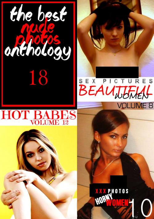 Cover of the book The Best Nude Photos Anthology 18 - 3 books in one by Mandy Rickards, Lisa Barnes, Kate Halliday, Naughty Publishing