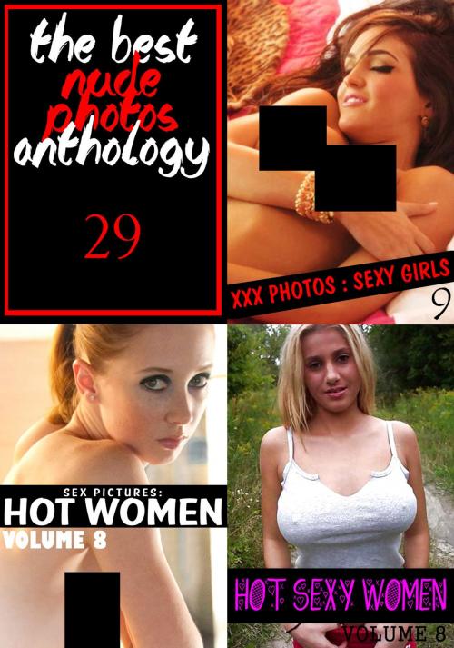 Cover of the book The Best Nude Photos Anthology 29 - 3 books in one by Melody Barker, Michelle Moseley, Dianne Rathburn, Naughty Publishing