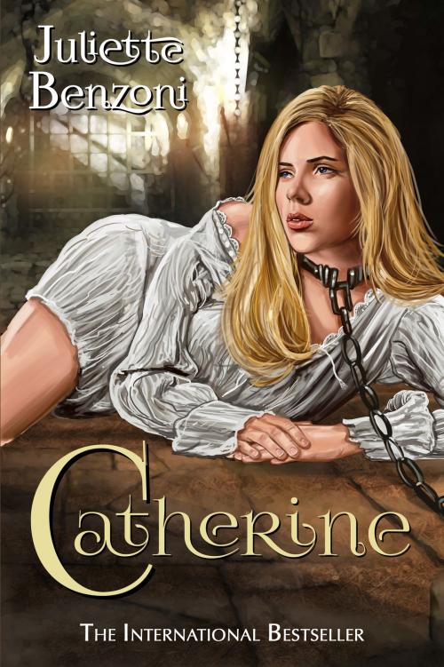 Cover of the book Catherine by Juliette Benzoni, Telos Publishing Ltd