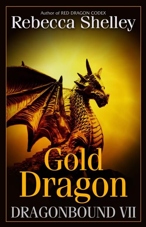 Cover of the book Dragonbound VII: Gold Dragon by Rebecca Shelley, Wonder Realms Books