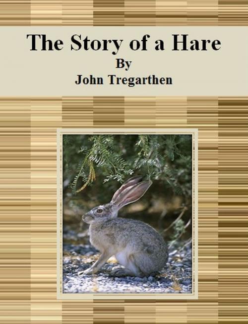 Cover of the book The Story of a Hare by John Tregarthen, cbook6556