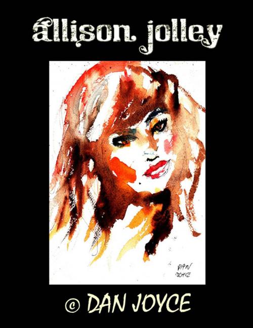 Cover of the book Allison Jolley by Dan Joyce, Dan Joyce
