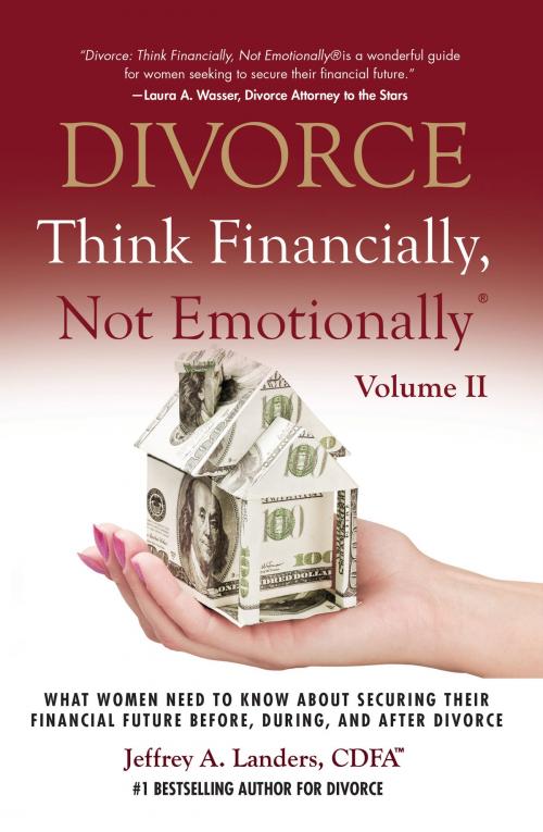 Cover of the book DIVORCE: Think Financially, Not Emotionally® Volume II: by Jeffrey Landers, Sourced Media Books