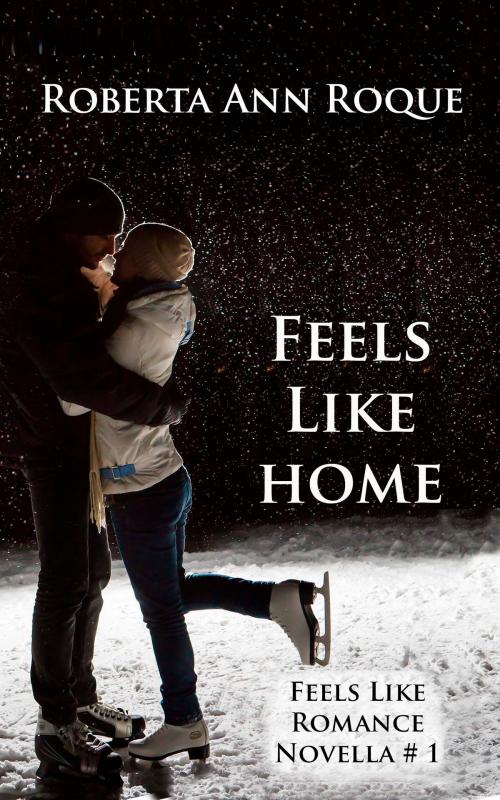 Cover of the book Feels Like Home by Roberta Ann Roque, Windy Point Publishing