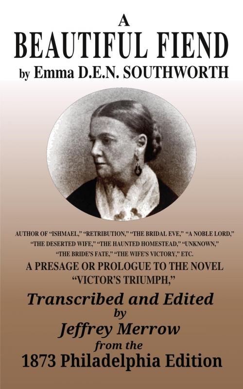 Cover of the book A Beautiful Fiend by Emma Dorothy Eliza Nevitte Southworth, Tadalique and Company