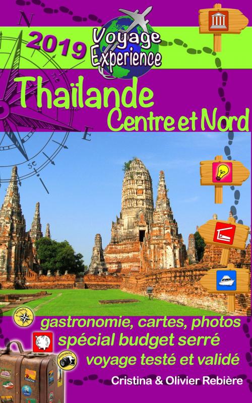 Cover of the book Thaïlande Centre et Nord by Cristina Rebiere, Olivier Rebiere, Olivier Rebiere