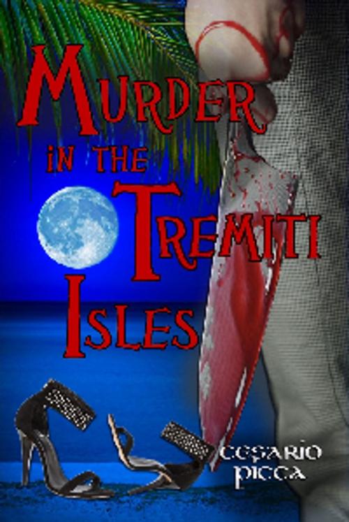 Cover of the book Murder in the Tremiti Isles by Cesario Picca, Cesario