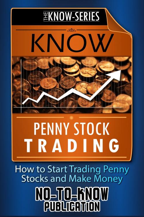 Cover of the book Know Penny Stock Trading by No-To-Know Publication, N2K Publication