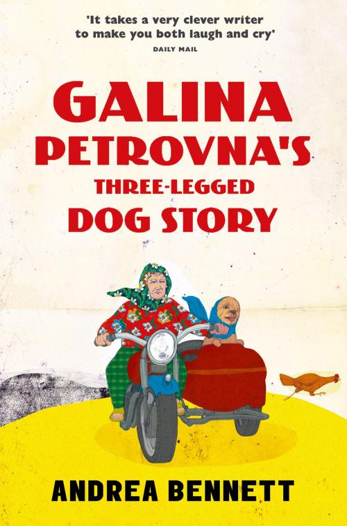Cover of the book Galina Petrovna’s Three-Legged Dog Story by Andrea Bennett, HarperCollins Publishers