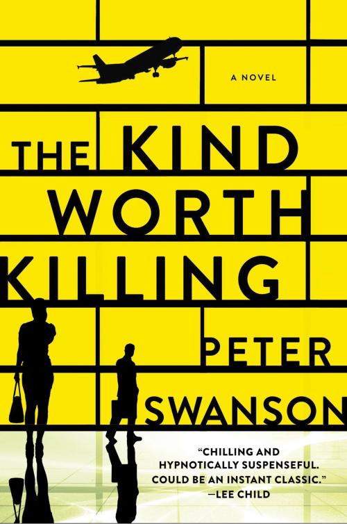 Cover of the book The Kind Worth Killing by Peter Swanson, William Morrow