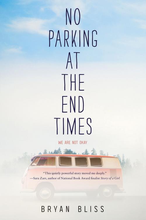Cover of the book No Parking at the End Times by Bryan Bliss, Greenwillow Books