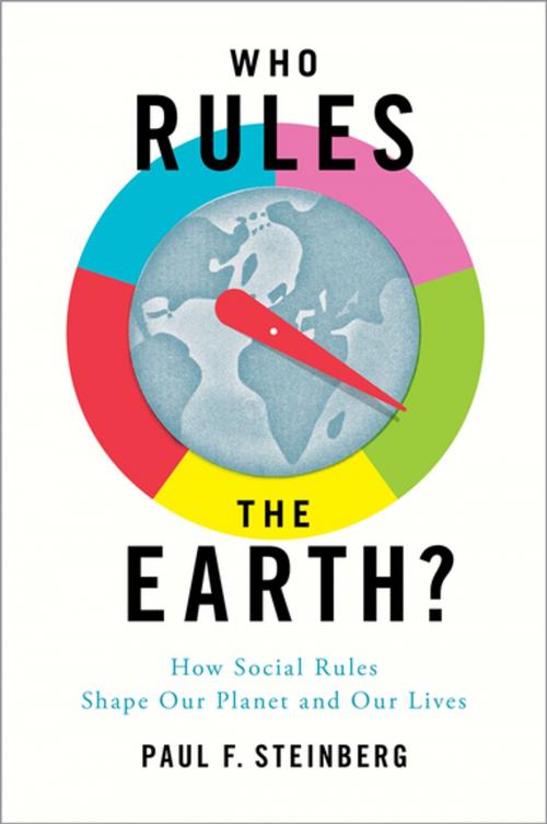 Cover of the book Who Rules the Earth? by Paul F. Steinberg, Oxford University Press