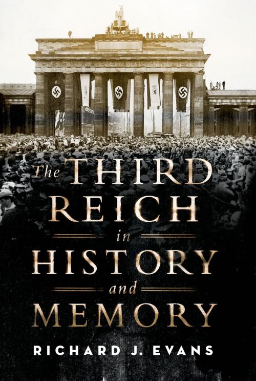 Cover of the book The Third Reich in History and Memory by Richard J. Evans, Oxford University Press