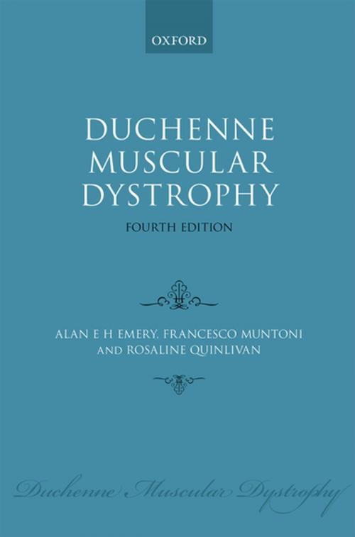 Cover of the book Duchenne Muscular Dystrophy by Alan E. H. Emery, Francesco Muntoni, Rosaline C. M. Quinlivan, OUP Oxford