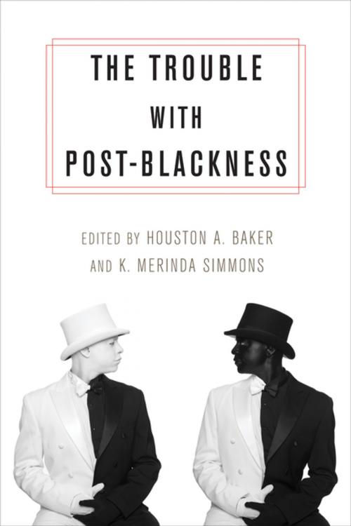 Cover of the book The Trouble with Post-Blackness by , Columbia University Press