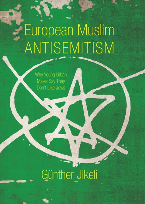 Cover of the book European Muslim Antisemitism by Günther Jikeli, Indiana University Press