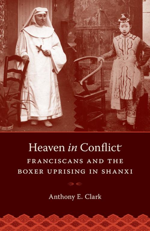 Cover of the book Heaven in Conflict by Anthony E. Clark, University of Washington Press