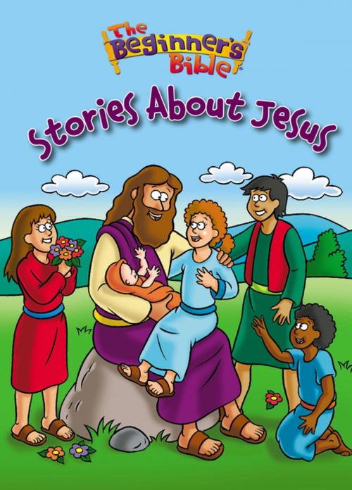Cover of the book The Beginner's Bible Stories About Jesus by Zondervan, Zonderkidz
