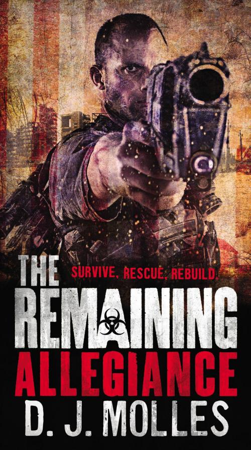 Cover of the book The Remaining: Allegiance by D. J. Molles, Orbit