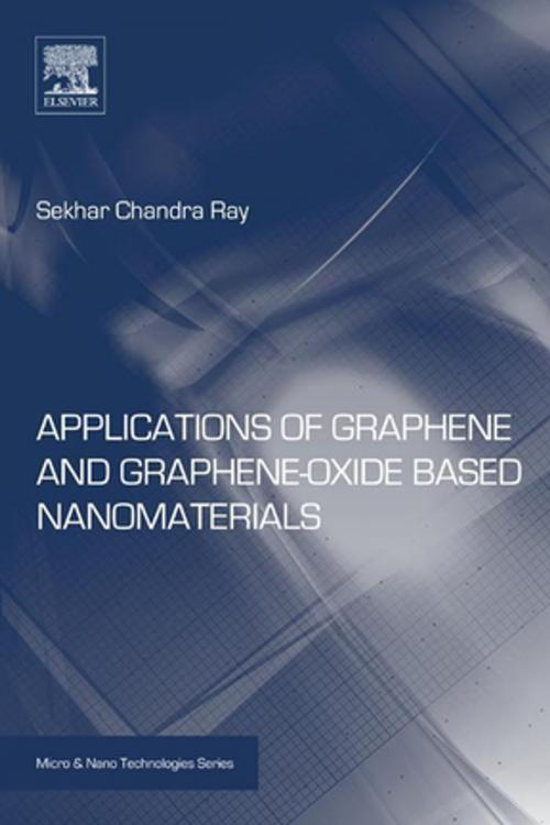 Cover of the book Applications of Graphene and Graphene-Oxide based Nanomaterials by Sekhar Ray, Elsevier Science