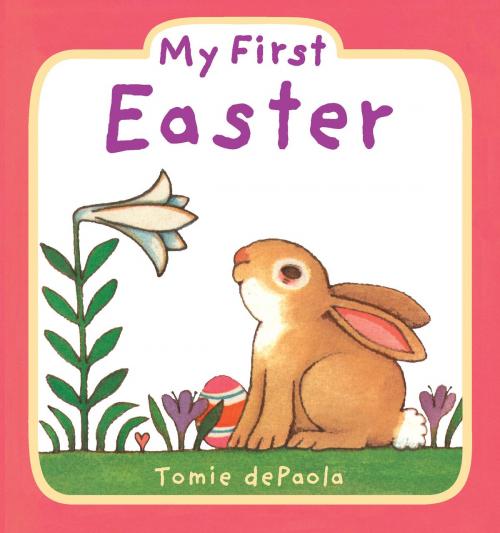 Cover of the book My First Easter by Tomie dePaola, Penguin Young Readers Group