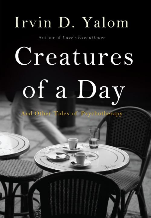 Cover of the book Creatures of a Day by Irvin D. Yalom, Basic Books