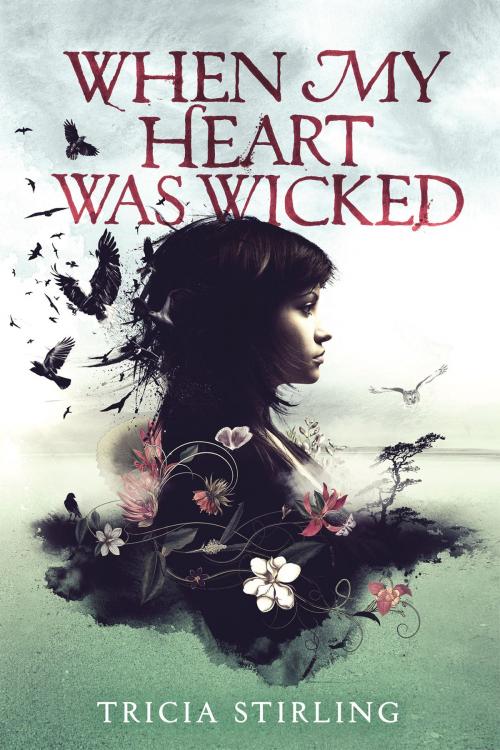 Cover of the book When My Heart Was Wicked by Tricia Stirling, Scholastic Inc.