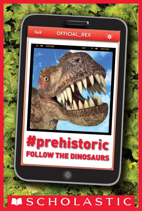 Cover of the book #Prehistoric: Follow the Dinosaurs by John Bailey Owen, Scholastic Inc.