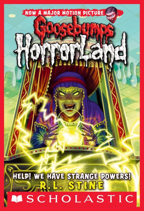 Cover of the book Help! We Have Strange Powers! (Goosebumps Horrorland #10) by R.L. Stine, Scholastic Inc.