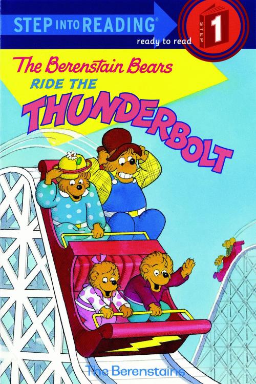 Cover of the book The Berenstain Bears Ride the Thunderbolt by Stan Berenstain, Jan Berenstain, Random House Children's Books