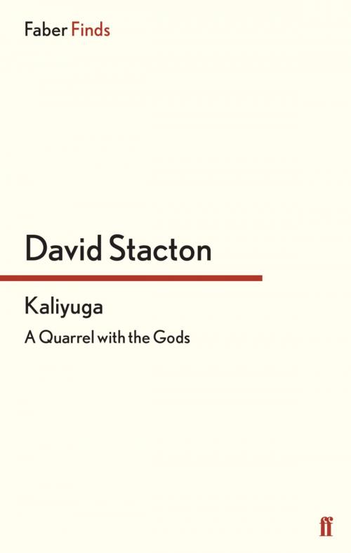 Cover of the book Kaliyuga by David Stacton, Faber & Faber