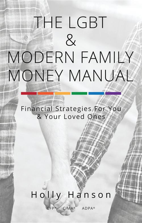 Cover of the book The LGBT & Modern Family Money Manual by Holly Hanson, Harmony Financial Strategies
