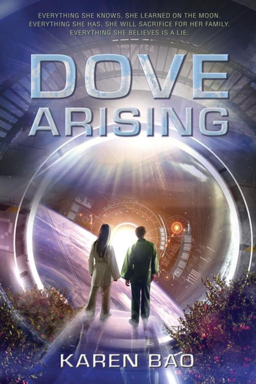 Cover of the book Dove Arising by Karen Bao, Penguin Young Readers Group