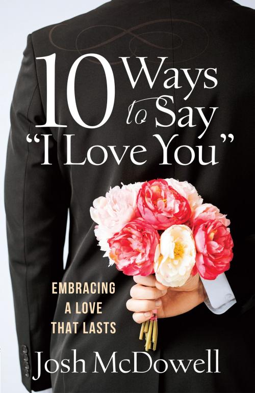 Cover of the book 10 Ways to Say "I Love You" by Josh McDowell, Harvest House Publishers