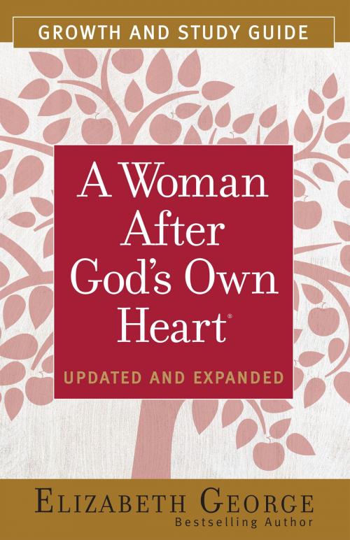 Cover of the book A Woman After God's Own Heart® Growth and Study Guide by Elizabeth George, Harvest House Publishers