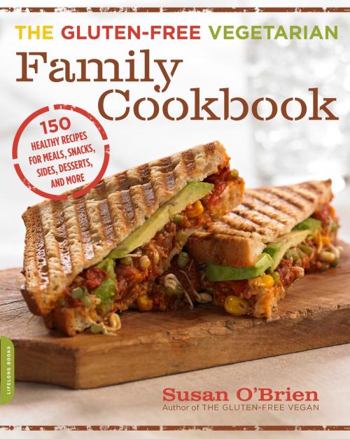 Cover of the book The Gluten-Free Vegetarian Family Cookbook by Susan O'Brien, Hachette Books