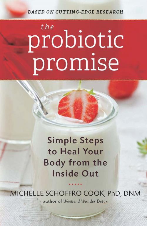 Cover of the book The Probiotic Promise by Michelle Schoffro Cook, Hachette Books