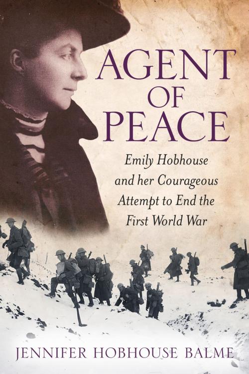 Cover of the book Agent of Peace by Jennifer Hobhouse Balme, The History Press