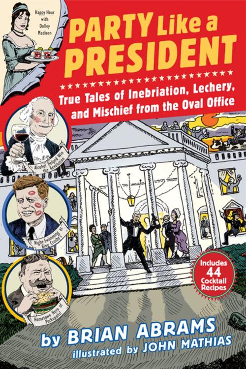 Cover of the book Party Like a President by Brian Abrams, Workman Publishing Company