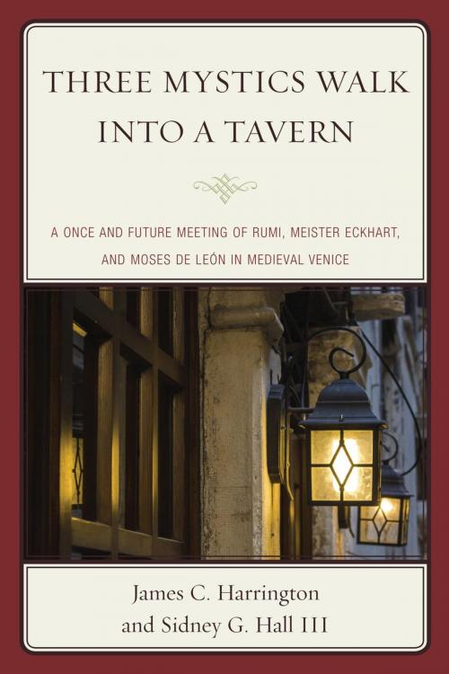 Cover of the book Three Mystics Walk into a Tavern by James C. Harrington, Sidney G. Hall III, Hamilton Books
