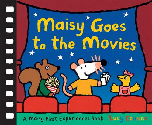Cover of the book Maisy Goes to the Movies by Lucy Cousins, Candlewick Press